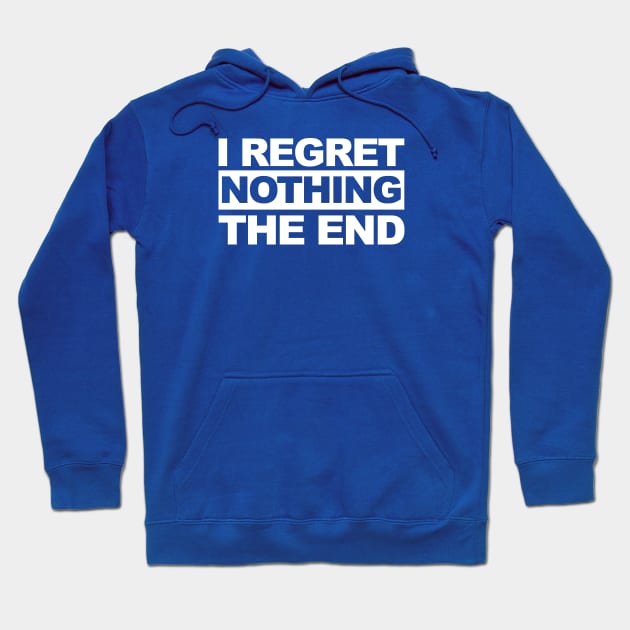 No Regrets Hoodie by nickbeta